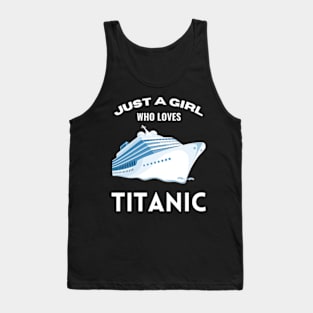 Just A Girl Who Loves Titanic Stream Generation Loss Shirt Tank Top